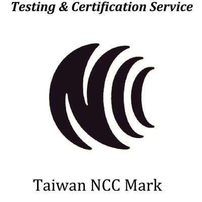 acheter Taïwan Certification sans fil obligatoire Chine Certification NCC Taïwan Commission nationale des communications online manufacture